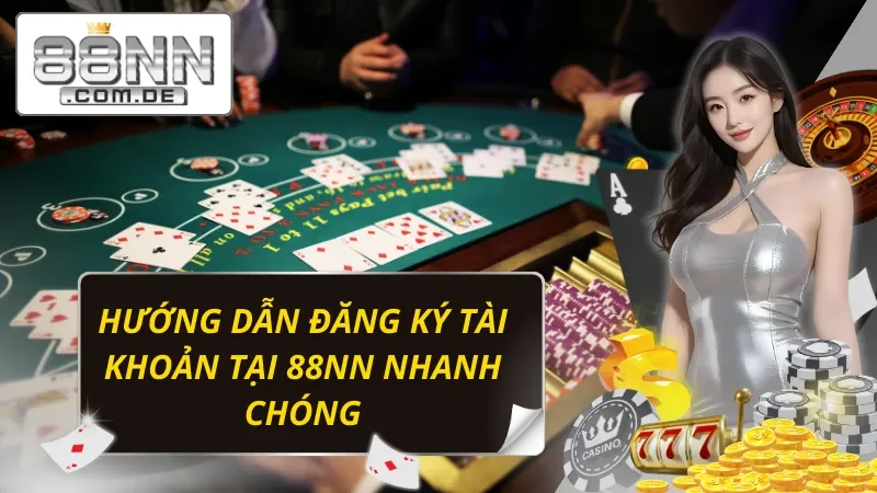 Trang Chủ 40 Tạo lập dễ dàng và tham gia ngay vào 88NN