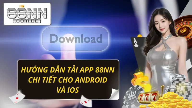 Trang Chủ 41 4 Bước đơn giản để tải app của nhà cái 88NN