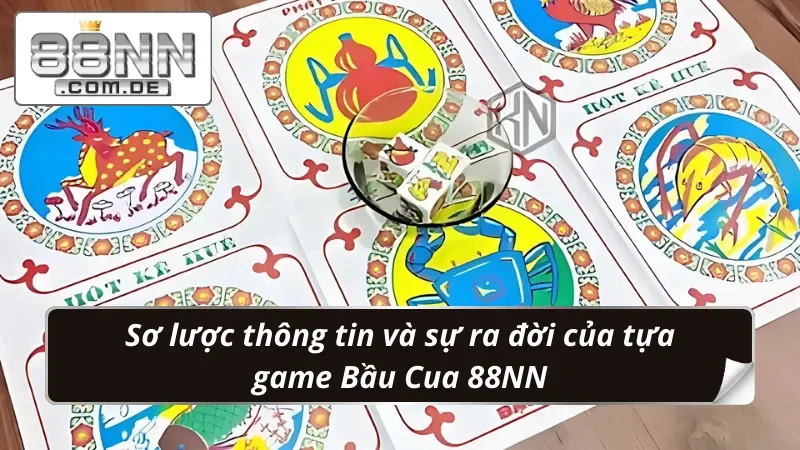 Bầu Cua 88NN: Trải Nghiệm Game Hấp Dẫn Với Cơ Hội Thắng Cao 2 Giới thiệu chung về Bầu Cua