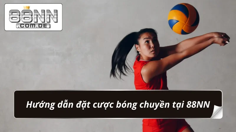 Bóng Chuyền 88NN – Nơi Hội Tụ Của Những Bet Thủ Sành Điệu 5 Tham gia bet kèo Bóng Chuyền siêu dễ dàng cùng nhà cái