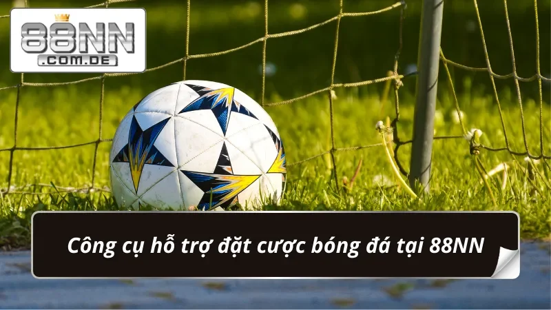 Bóng Đá 88NN – Cá Cược Chuẩn Kèo Với Tỷ Lệ Thắng Vượt Trội 4 Nhà cái hỗ trợ cược thủ cá độ Bóng Đá hiệu quả