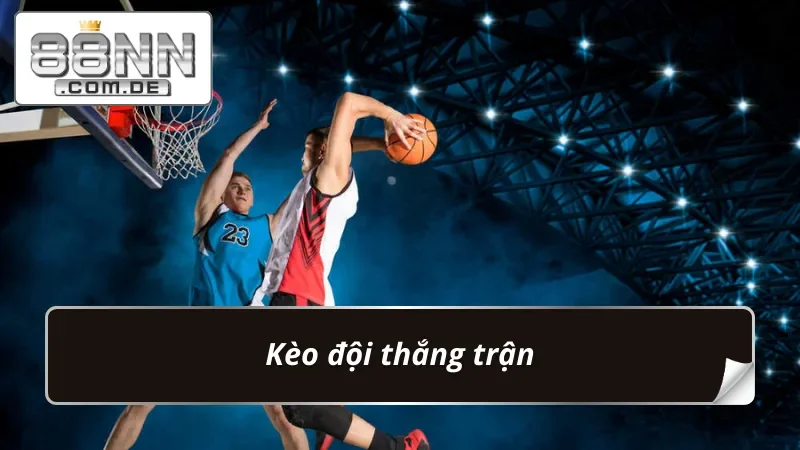 Bóng Rổ 88NN – Sảnh Bet Kèo Thể Thao Siêu Cấp Hấp Dẫn 4 Kèo đội thắng trận siêu dễ lụm tiền khi cược Bóng Rổ
