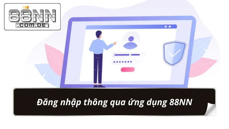 Hướng Dẫn Đăng Nhập 88NN Cực Dễ Dàng Cho Người Mới 4 Đăng nhập tài khoản qua app 88NN