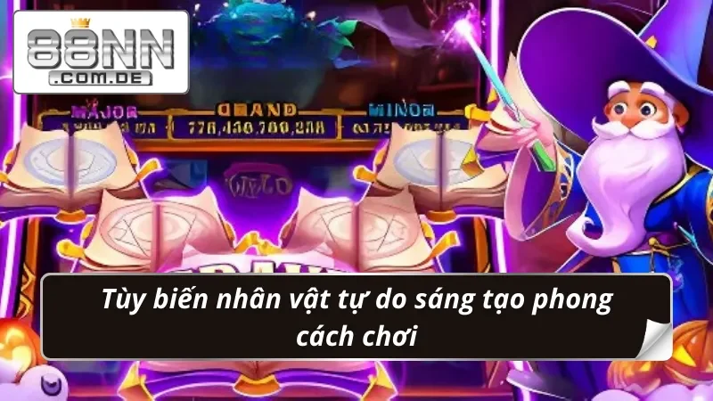 Kho Báu Ma Thuật 88NN - Mở Khóa Bí Ẩn, Nhận Quà Cực Lớn 5 Kho Báu Ma Thuật được thoải mái tạo phong cách nhân vật